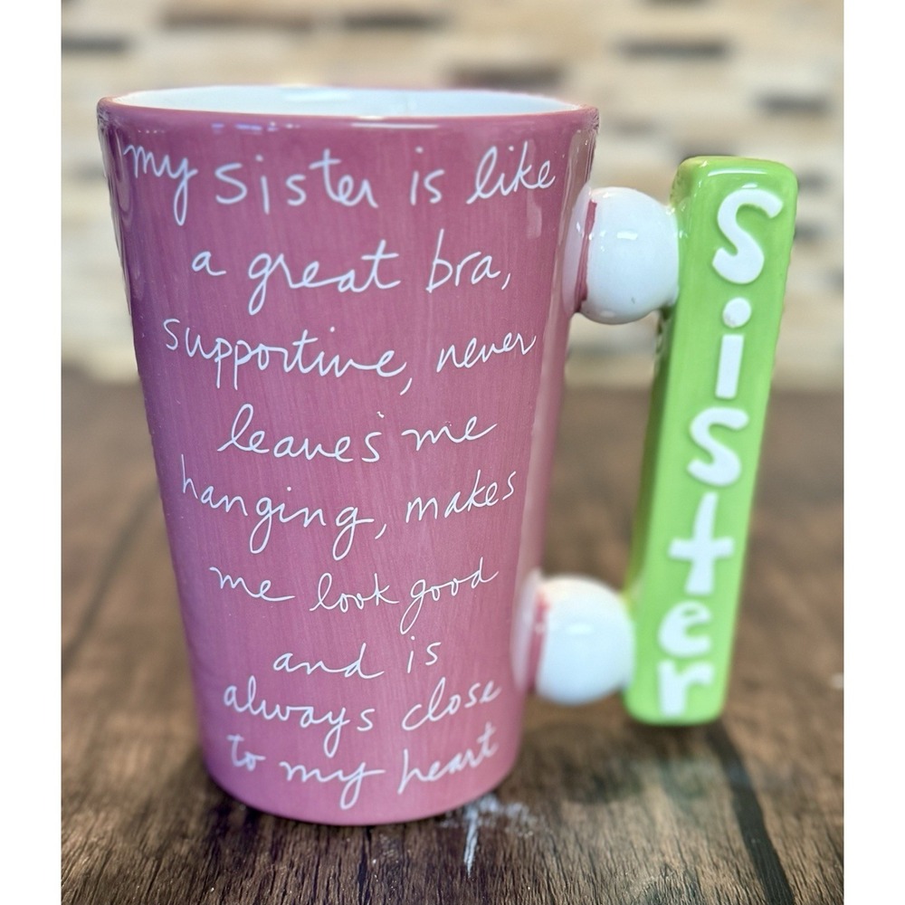 Sister Coffee Mug Sandra Magsamen Sister is like a Great Bra Tall Cup Pink Green